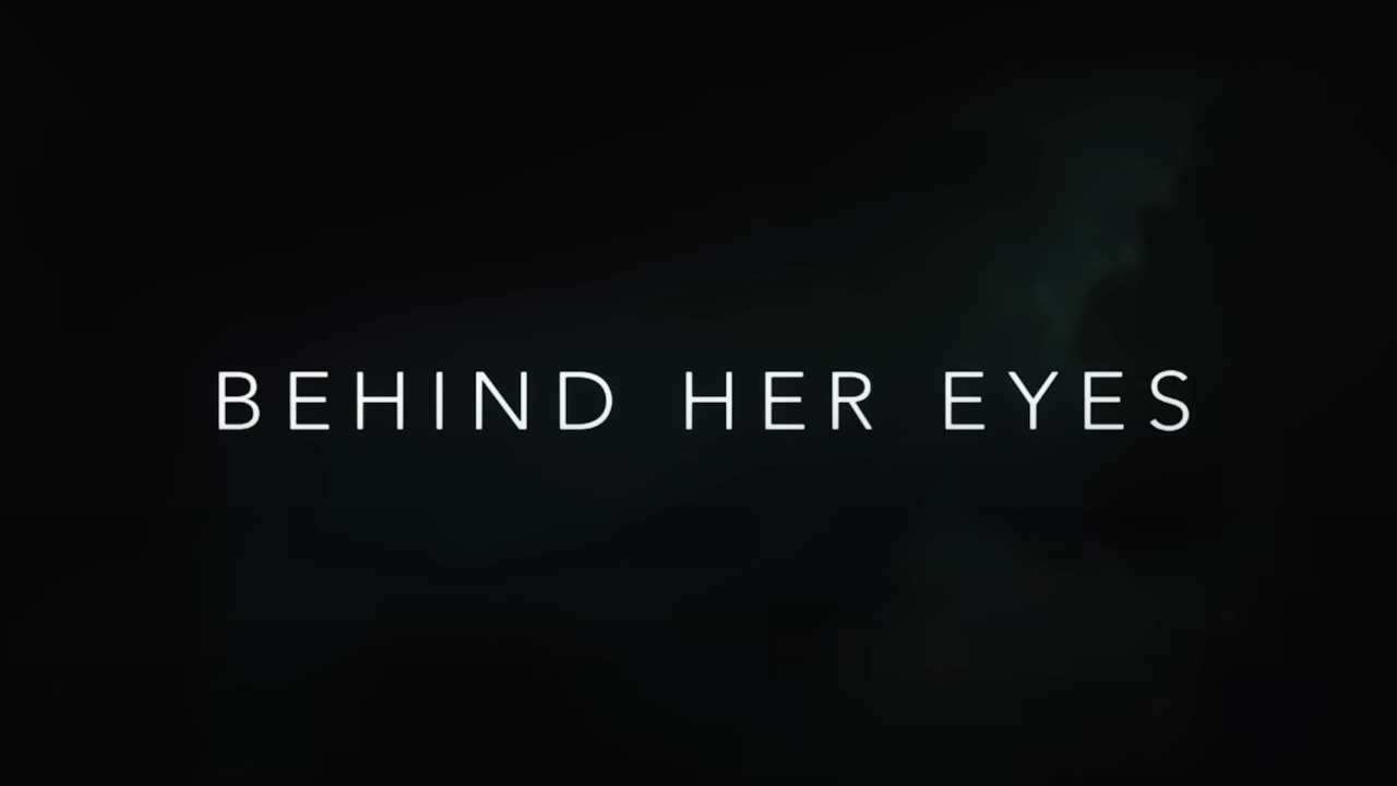 出典：Behind Her Eyes | Official Trailer - Netflix